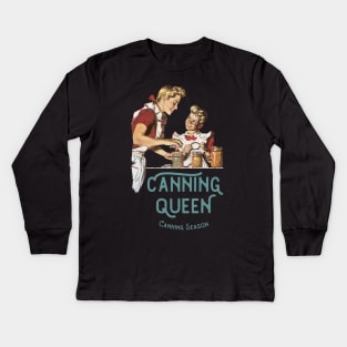 Canning Queen for Canning Season Kids Long Sleeve T-Shirt